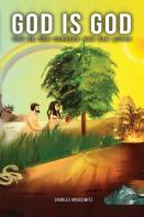 God Is God - God Is The Creator And The Law-Giver