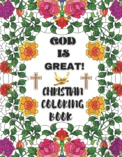 God Is Great! Christian Coloring Book