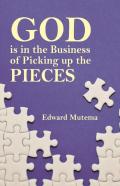 God Is In The Business Of Picking Up The Pieces