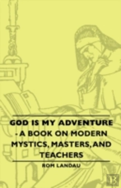 Bertrand.pt - God Is My Adventure - A Book  On Modern Mystics, Masters, And Teachers
