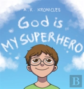 God Is My Superhero