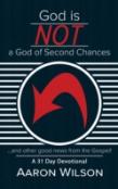 God Is Not A God Of Second Chances