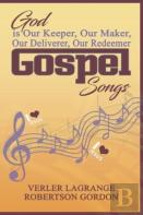 God Is Our Keeper, Our Maker, Our Deliverer, Our Redeemer Gospel Songs