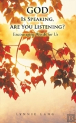 Bertrand.pt - God Is Speaking, Are You Listening?: Encouraging Words For Us