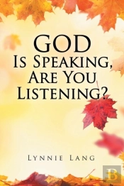 God Is Speaking, Are You Listening?
