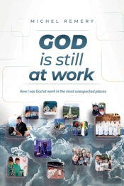 God Is Still At Work