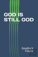 God Is Still God