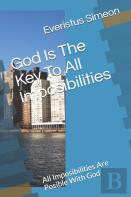 God Is The Key To All Imposibilities