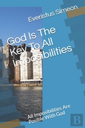 God Is The Key To All Imposibilities