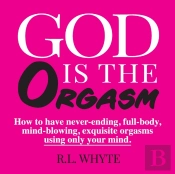 God Is The Orgasm