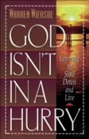God Isn'T In A Hurry