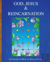 God, Jesus & Reincarnation