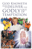 God Knoweth How To Deliver The Godly Out Of Temptation