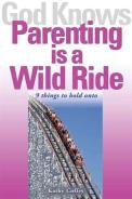 God Knows Parenting Is A Wild Ride