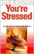 God Knows You'Re Stressed