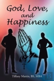 God, Love, And Happiness