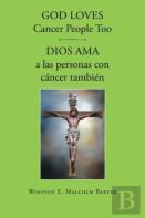 God Loves Cancer People Too - Dios Ama A Las Personas Con Cancer Tambien