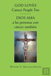 God Loves Cancer People Too - Dios Ama A Las Personas Con Cancer Tambien