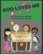 God Loves Me And This Is Why He Sent The Bible To Guide Me