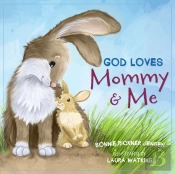 God Loves Mommy And Me