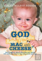 God Loves You Better Than Mac And Cheese