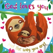 God Loves You Just The Way You Are