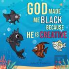 God Made Me Black Because He Is Creative