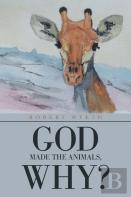 God Made The Animals, Why?