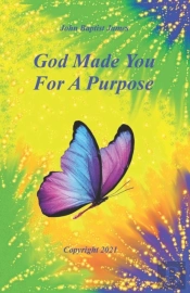 God Made You For A Purpose
