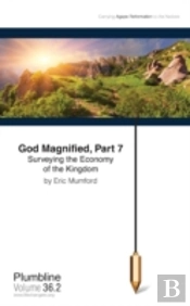 God Magnified Part 7: Surveying The Economy Of The Kingdom