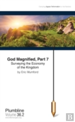 Bertrand.pt - God Magnified Part 7: Surveying The Economy Of The Kingdom