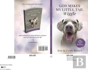 God Makes My Little Tail Wiggle -- The Book Of Prayers