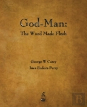 God-Man: The Word Made Flesh
