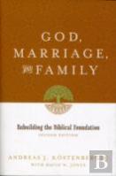 God, Marriage, And Family