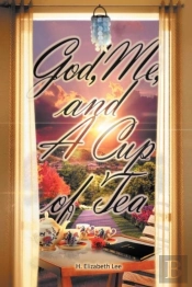 God, Me, And A Cup Of Tea