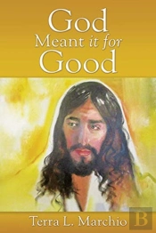 God Meant It For Good