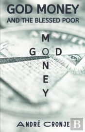 God Money And The Blessed Poor
