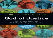 God Of Justice Â€“ The Ijm Institute Global Church Curriculum