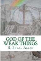 God Of The Weak Things