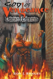 God Of Vengeance: Destiny'S Detritus