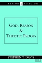 God, Reason And Theistic Proofs