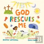 God Rescues Me
