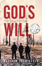God S Will: Based On A True Story
