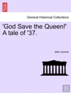 Bertrand.pt - 'God Save The Queen!' A Tale Of '37.