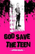 God Save The Teen