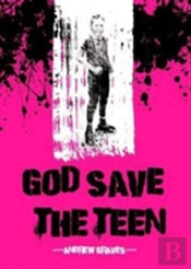 God Save The Teen