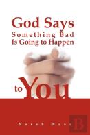 God Says Something Bad Is Going To Happen To You