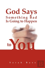God Says Something Bad Is Going To Happen To You