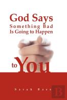God Says Something Bad Is Going To Happen To You