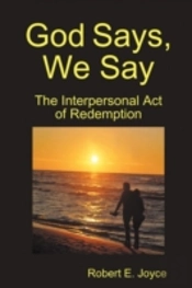 God Says, We Say: The Interpersonal Act Of Redemption